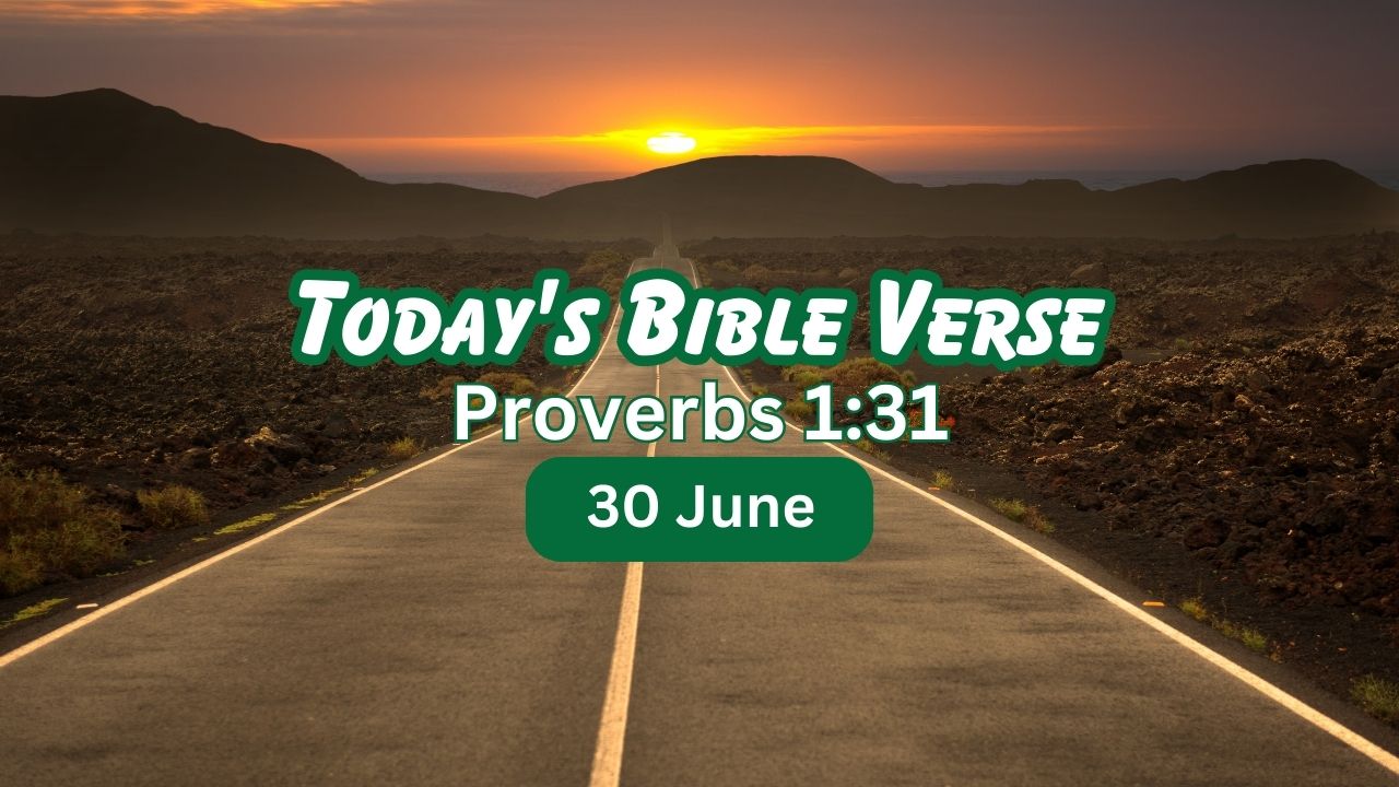 Today’s Bible Verse Proverbs 1:31