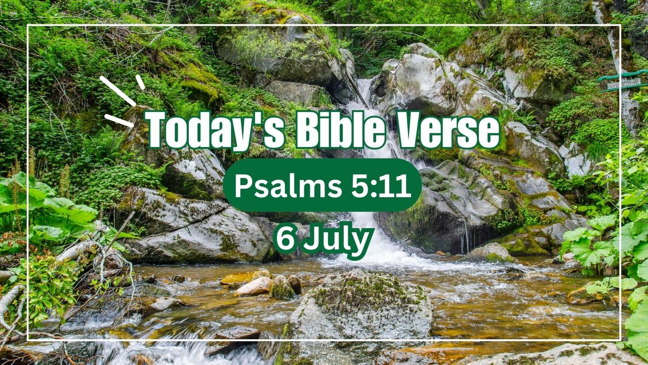 Today’s Bible Verse Psalms 5:11