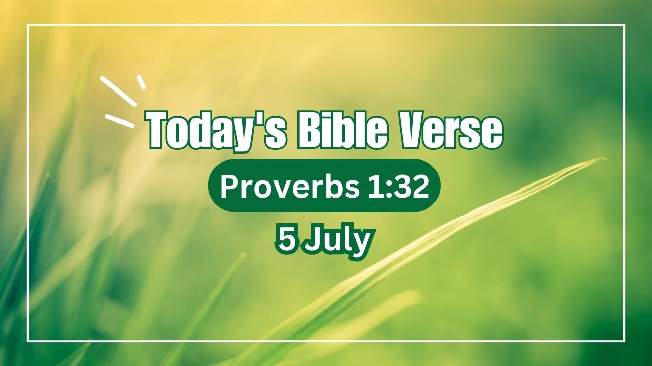 Today’s Bible Verse Proverbs 1:32