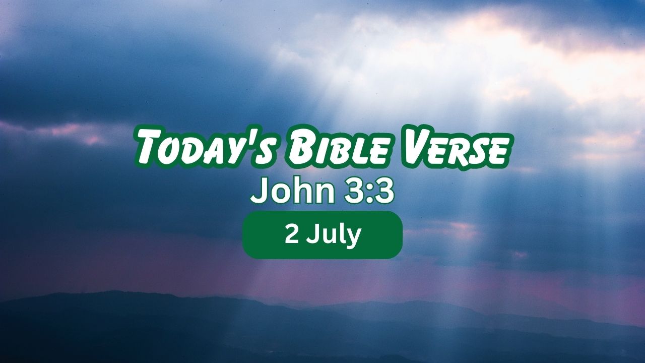 Today’s Bible Verse John 3:3