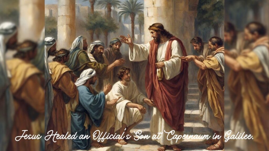 2 miracle of lord Jesus Christ: Jesus Heals an Official’s Son at Capernaum in Galilee. The whole story about this miracle of Jesus Christ is written in John 4:43-54.