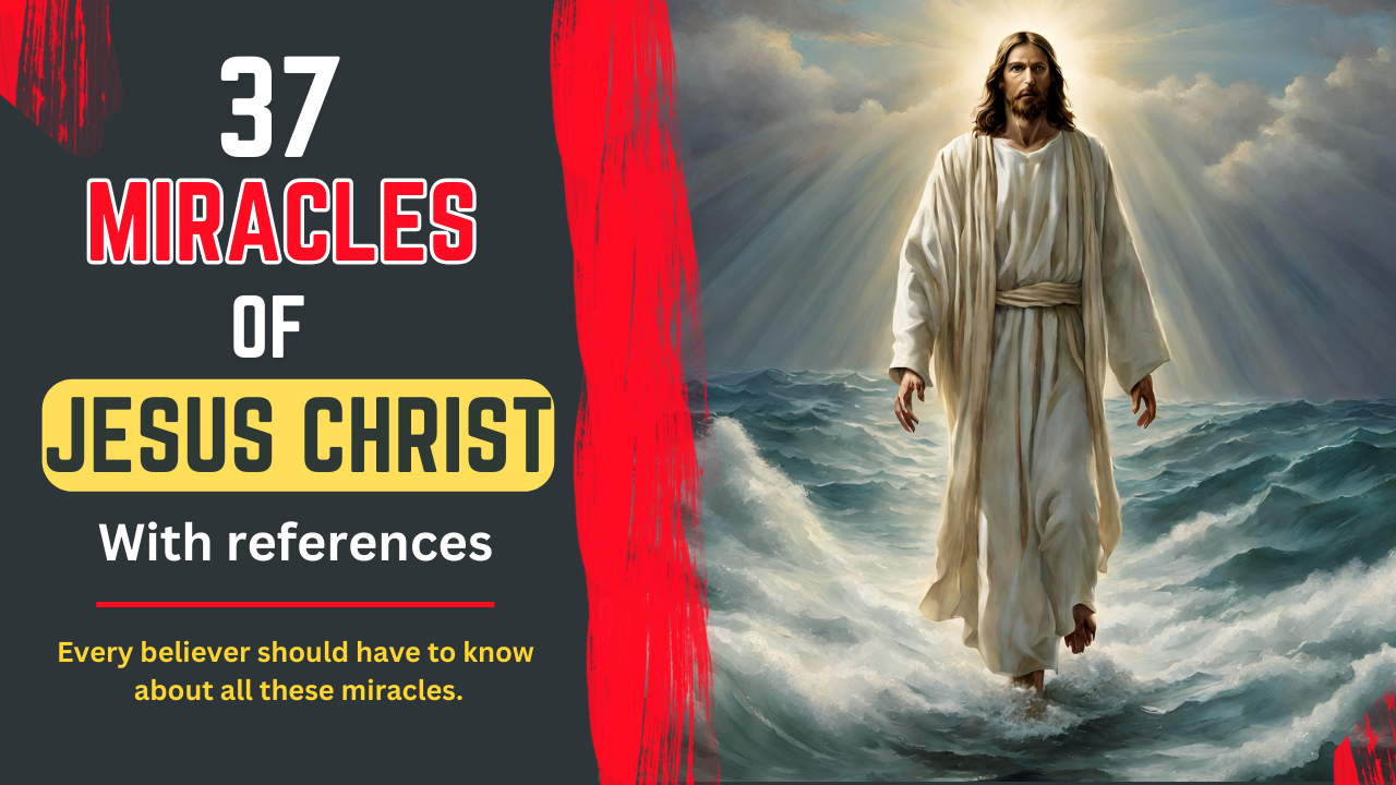 37 Miracles of the Lord, Jesus Christ from bible
