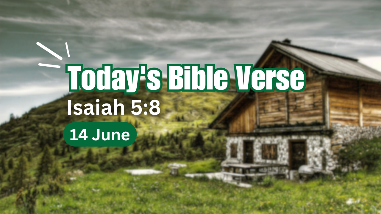 Here is today’s Bible verse of 14 June 2025 for you, that inspires faith, hope, and encouragement in you. Click to view in short explanation…