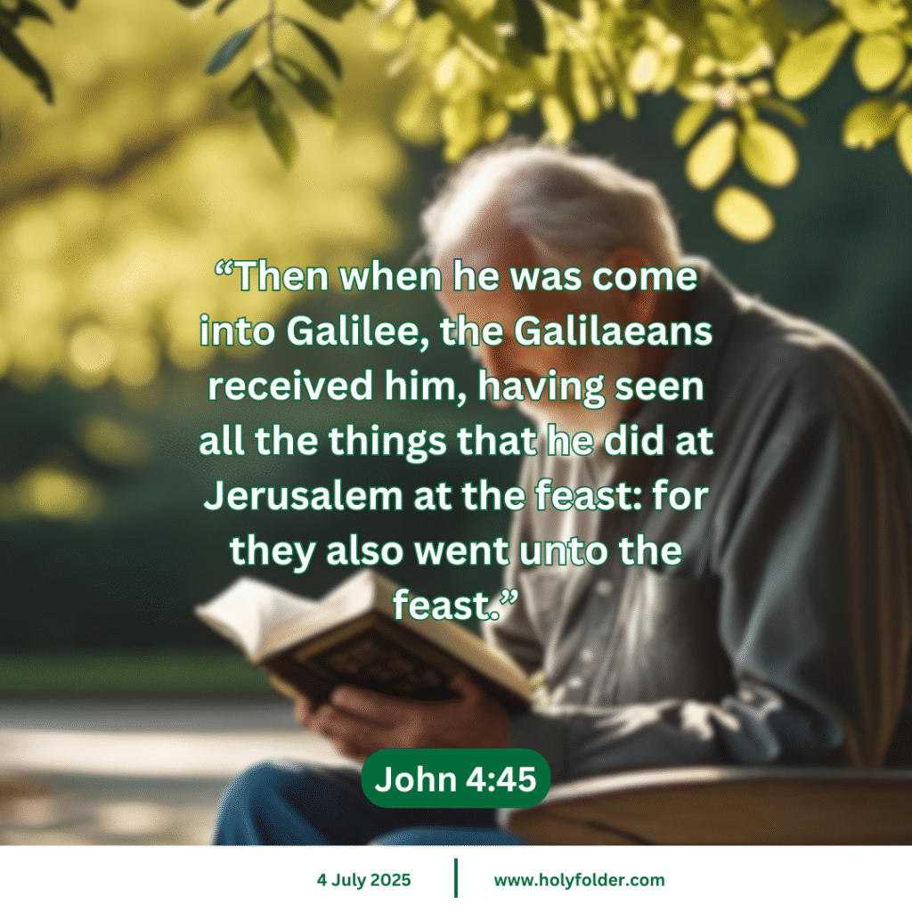Today’s bible verse | Bible verse of the day | KJV | 4 July 2025 | John 4:45