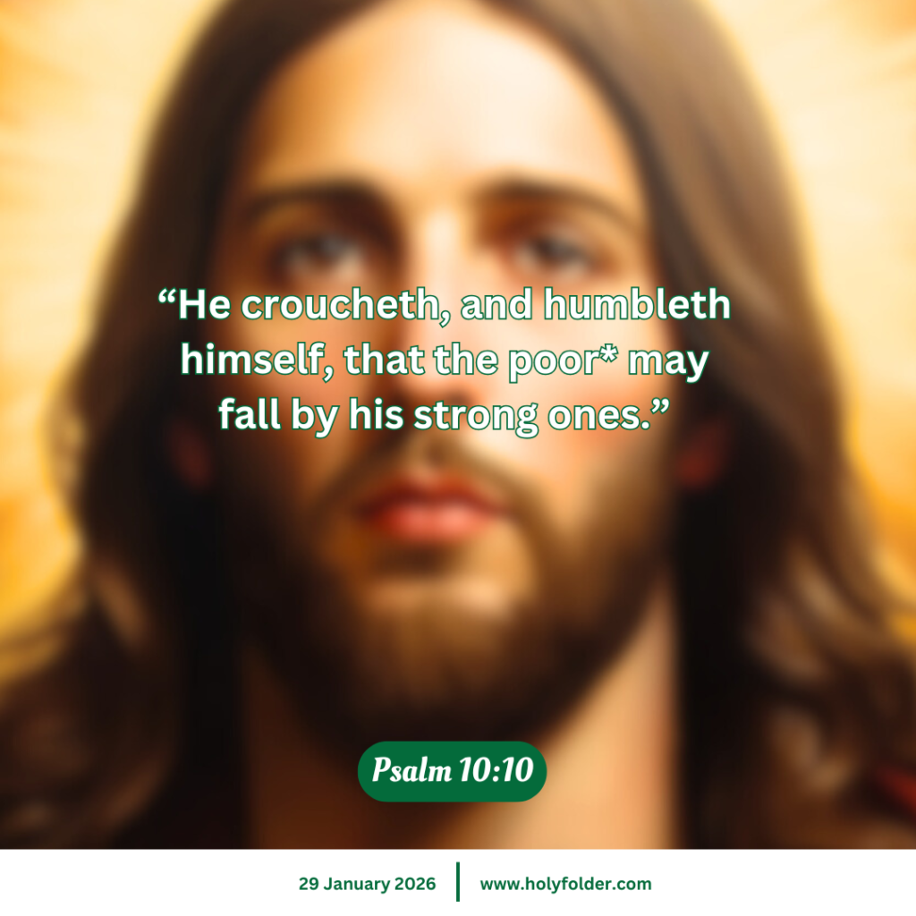 Today's bible verse is taken from Psalm of the Holy bible, with an image of Jesus Christ used in the background